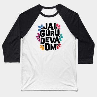 Jai Guru Deva Om 2 Baseball T-Shirt